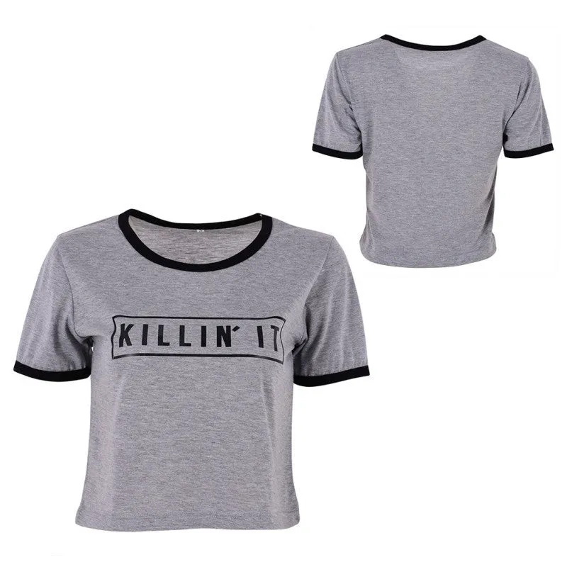 Killin It Letter Print Fashion Women Summer Top Letter Print Casual T shirt 2016 Sexy Slim Funny Top Tee  Short Sleeve Shirts